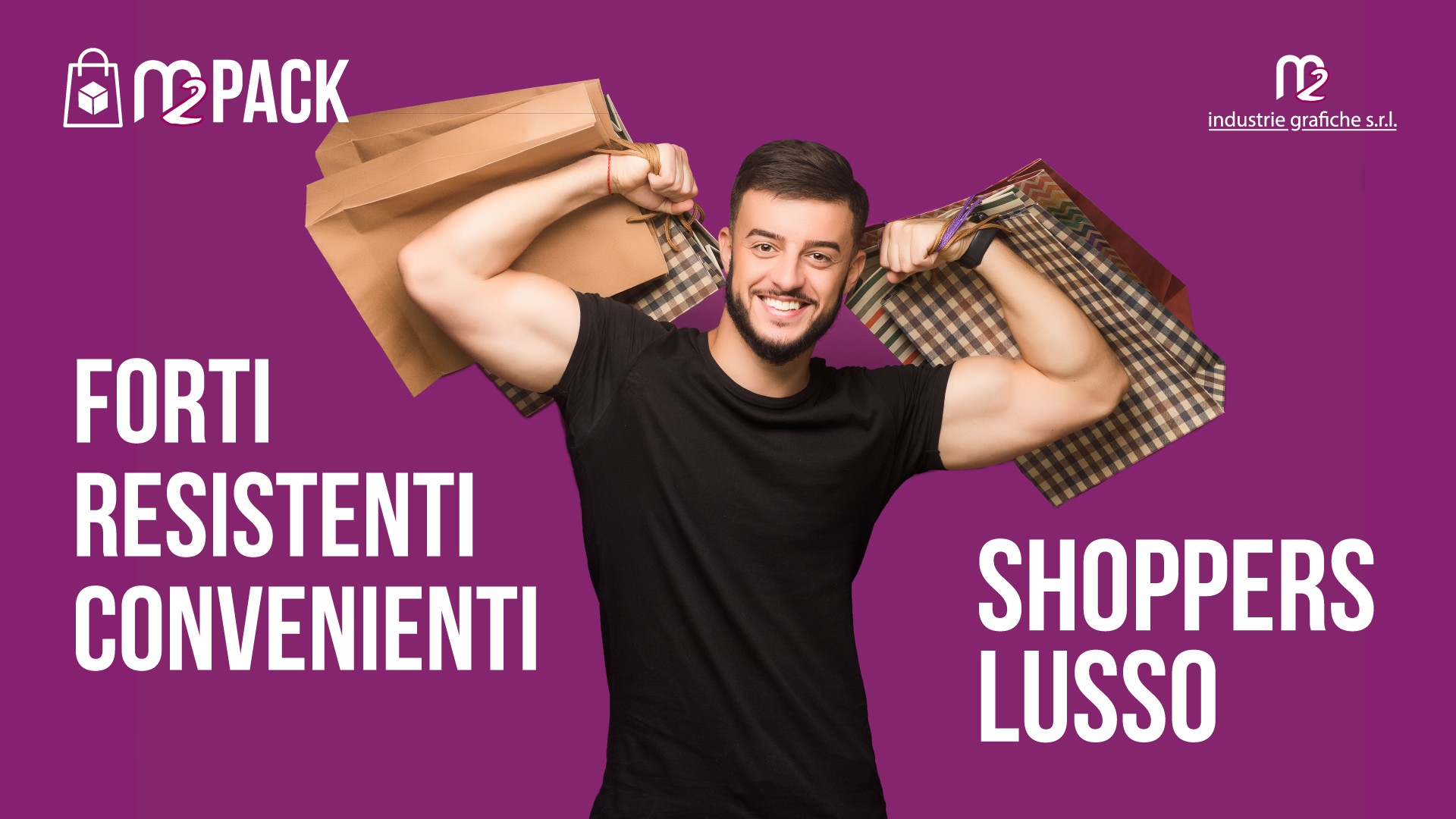 SHOPPERS LUSSO: FORTI • RESISTENTI • CONVENIENTI