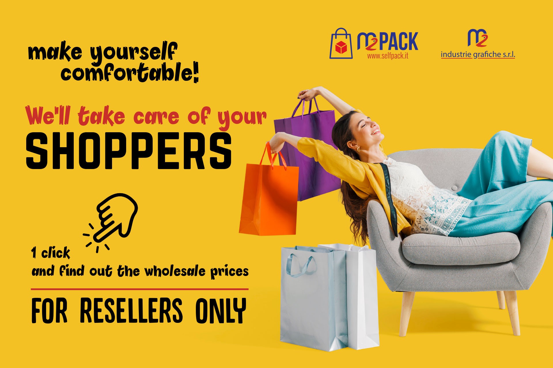 Make yourself comfortable! We'll take care of your SHOPPERS!