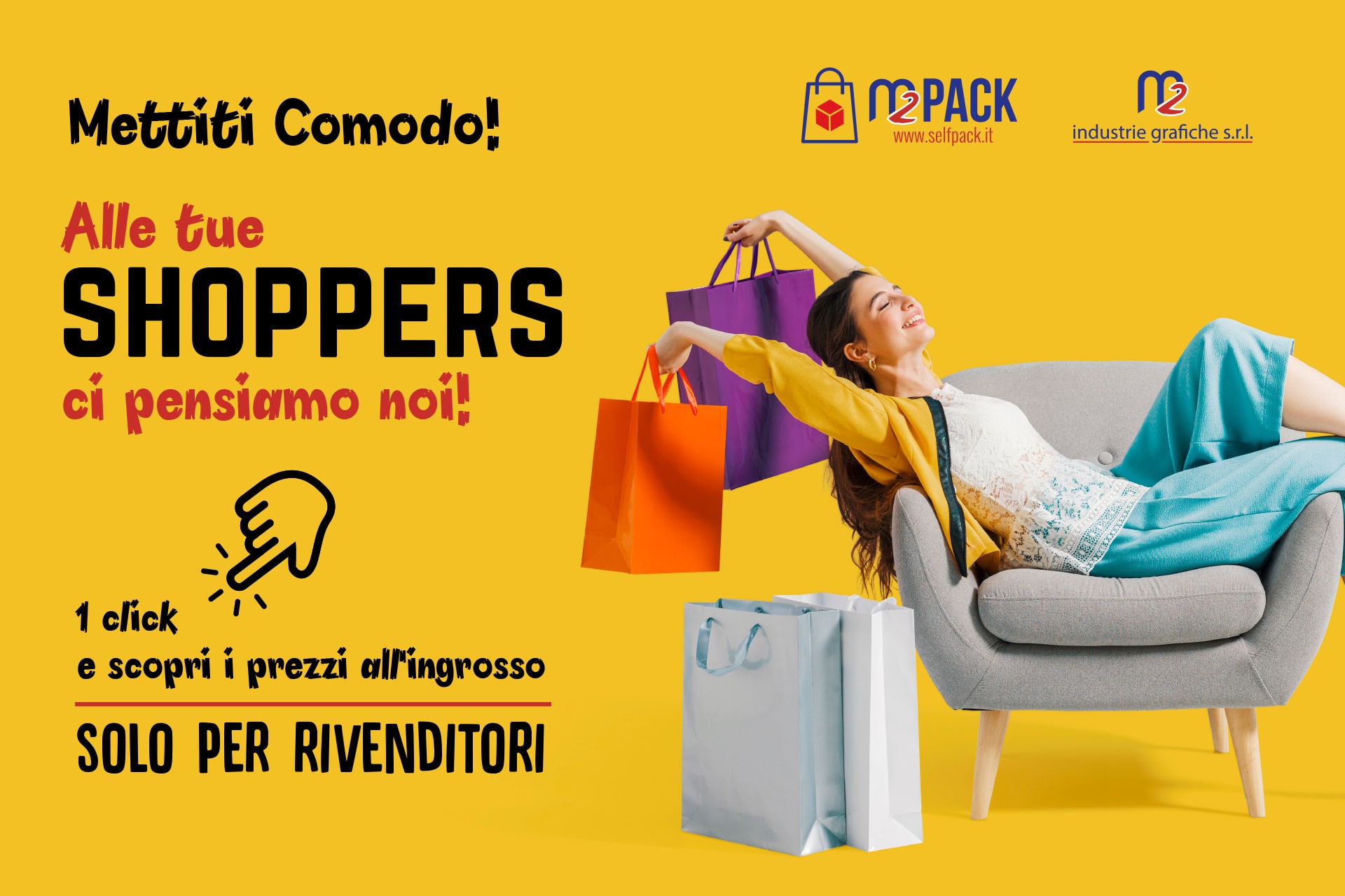 Mettiti Comodo! Alle tue SHOPPERS ci pensiamo noi!